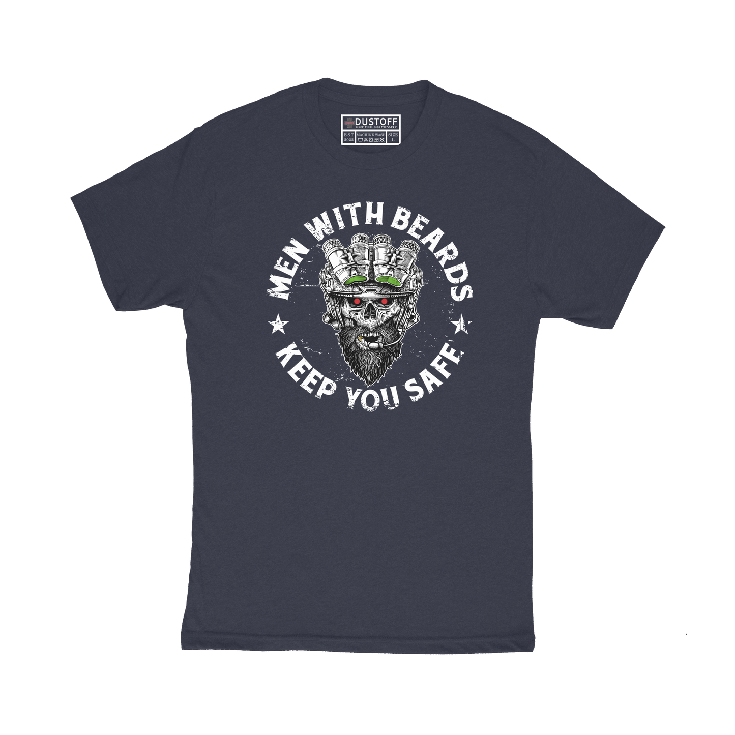 Beards Keep You Safe T-Shirt - DUSTOFF Coffee Company