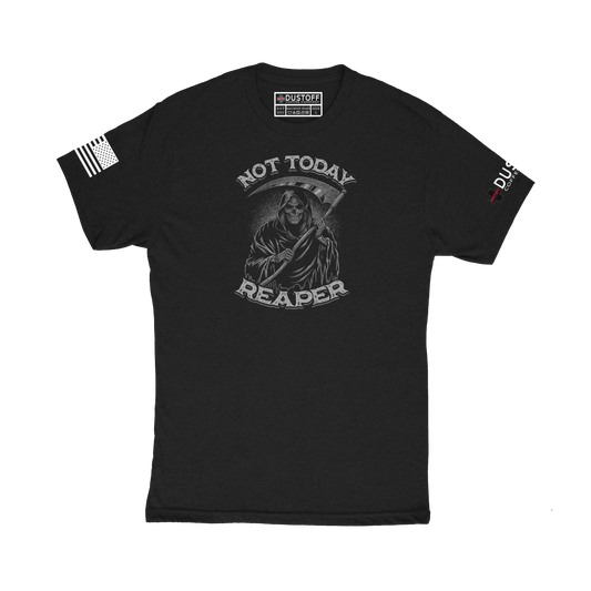 NOT TODAY REAPER T-SHIRT
