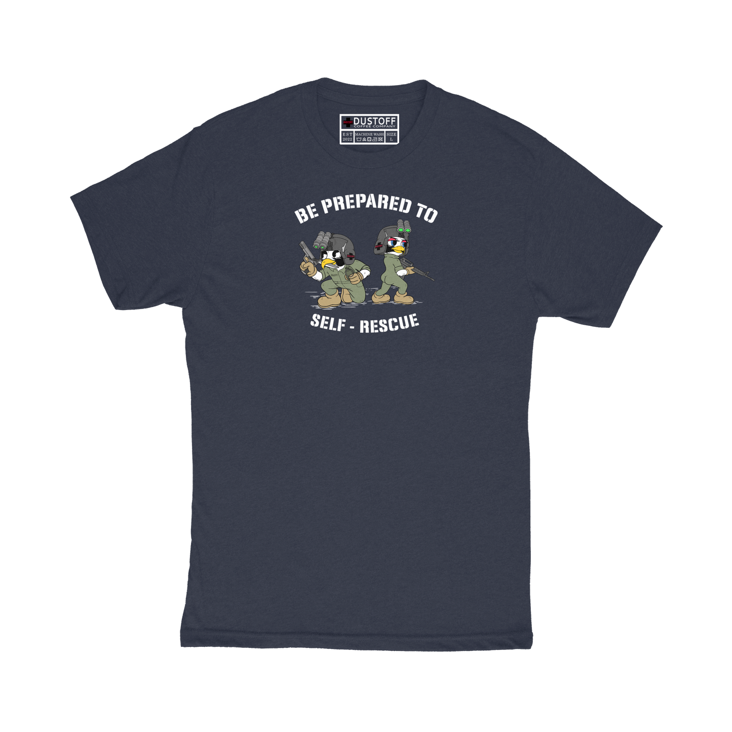 Be Prepared to Self-Rescue T-Shirt - DUSTOFF Coffee Company