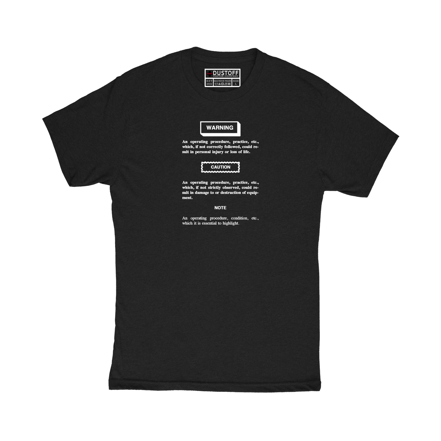 Warning, Caution, Note T-Shirt - DUSTOFF Coffee Company